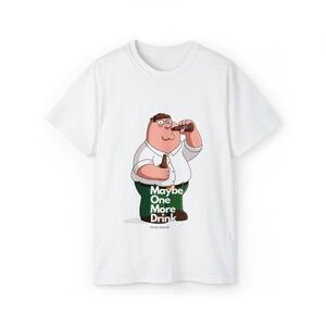 Unisex Peter Griffin Maybe One More Drink Family Guys Tshirt